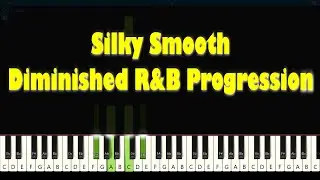 Silky Smooth Diminished R&B Progression