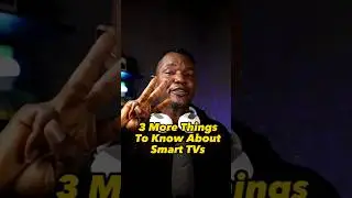 3 More Important Things To Know About Smart TVs