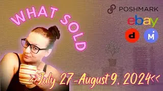 SUMMER SALES REPORT - What Sold July 29-August 9 2024 on Poshmark, Ebay, Depop and Mercari #whatsold