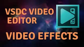 All Vsdc Video Editor Video Effects | Tech From A2Z