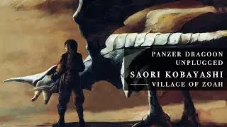 Panzer Dragoon Unplugged by Saori Kobayashi - Village of Zoah