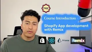 01 - Course Introduction - Shopify App development with Remix