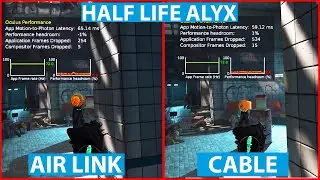 Half Life Alyx Air Link|Half Life Alyx Oculus Quest 2 wireless vs wired comparison