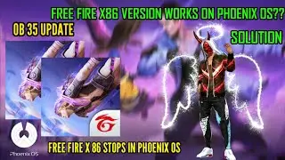 Free fire Stoping in phoenix os Solution  OB 35 FFx86 version works or not 2022