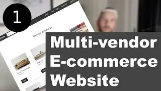 Django Ecommerce Website with multiple vendors tutorial | Part 1 | 2022