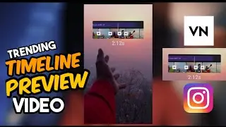 How to make Trending TIMELINE PREVIEW Video | VN Video Editor | Hopeman Studio