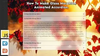 How To Make Glass Morphism Animated Accordion Using HTML, CSS and JavaScript | With Source Code