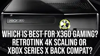 Which Is Better For Xbox 360 Games? Series X Back-Compat or RetroTink 4K?