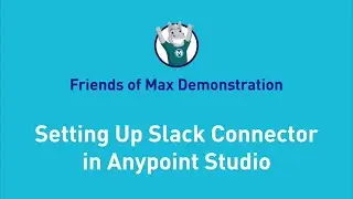 Setting Up Slack Connector in Anypoint Studio