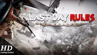 Last Day Rules: Survival Android Gameplay #2 [1080p/60fps]