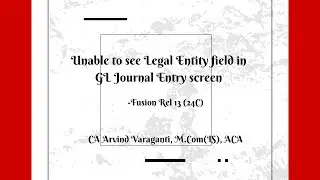 Real time Client Production Support Issues-GL2- Unable to see Legal Entity field in GL Journal entry