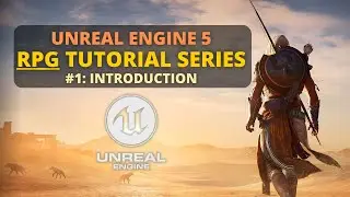 Unreal Engine 5 RPG Tutorial Series - #1: Introduction