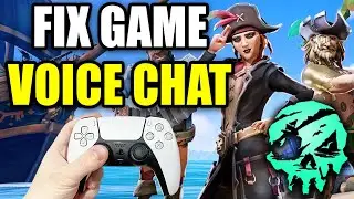 How To Fix Game Voice Chat & Mic Not Working In Sea Of Thieves On PS5