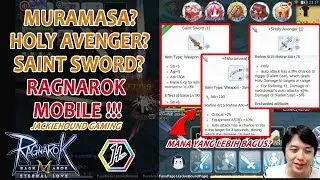 KNIGHT AGI CRIT Muramasa atau Holy Avenger atau saint sword? Ragnarok Eternal Love