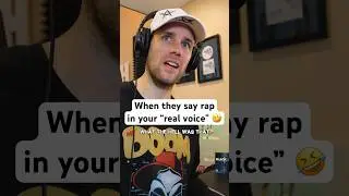 When they say rap in your “REAL VOICE” 🤣