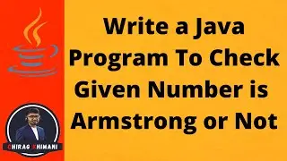 31 | Java Program To Check Given Number is Armstrong or Not | Java While Loop