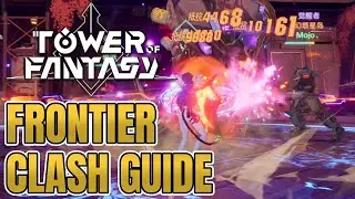 [Tower of Fantasy] Frontier Clash Guide