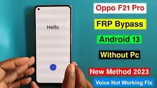 Oppo F21 Pro FRP BYPASS ANDROID 13 | Oppo CPH2363 Gmail/frp/Google Account Unlock Without Pc