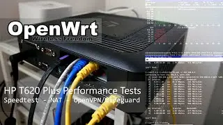 OpenWRT - HP T620P Performance Test - NAT, Throughput, Speedtest, OpenVPN and Wireguard