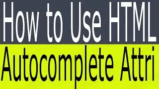 How to Use autocomplete Attribute HTML - What is autocomplete Attribute Why We Use