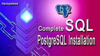 postgresql installation | database tutorial for beginners | harisystems