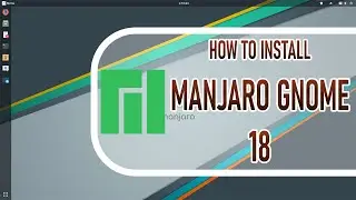 How to install Manjaro Gnome18 on Vmware Workstation 16