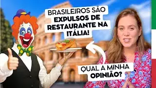 Brasileiros expulsos de restaurante na Itália! 🇮🇹 Quem estava errado?