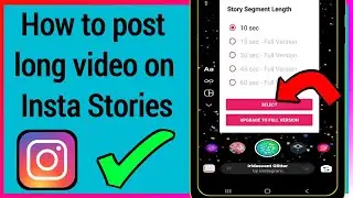 How To Upload Longer Videos To Instagram Stories 2022 | How to post long video on Instagram Story