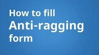 How to fill Anti Ragging form Online