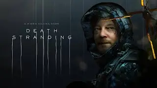 Сэм Бриджес, ты сможешь! / Death Stranding