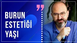 Burun estetiği kaç yaşında yapılmalı?