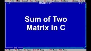 C Program(31) - Addition of Two Matrix in C || 2D Array in C