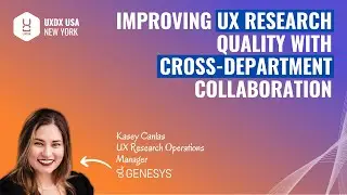 Improving UX Research Quality with Cross-Department Collaboration