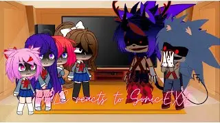 DDLC reacts to Sonic.EXE Mod | Encore + Remix | Doki Doki Literature Club reacts