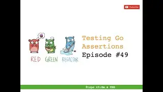 49 - Introduction à Go: Testing Go with Assert package [Niveau moyen]