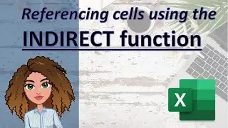 Creating cell references using the INDIRECT function (an Excel for beginners tutorial)
