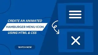 Create An Animated Hamburger Menu Icon Using HTML And CSS  | Hamburger Menu CSS Tutorial