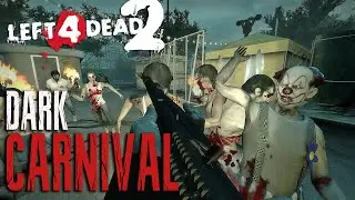 DARK CARNIVAL [MORE ZOMBIES] LEFT 4 DEAD 2 - REALISM EXPERT