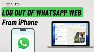 How to Log Out of WhatsApp Web From iPhone