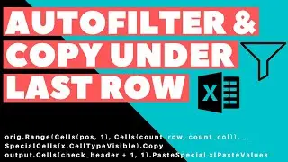 Excel VBA Macro: Autofilter And Copy/Paste Under Existing Data On Another Sheet (Dynamic Range)