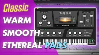 Wave Pads | SoftSynth Plugin For Great Sounding Dreamy, Lush & Delicate Pads (Mac/Pc VST, VST3, AU)