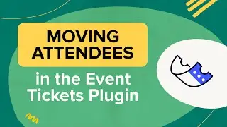 Moving Attendees in Event Tickets for WordPress