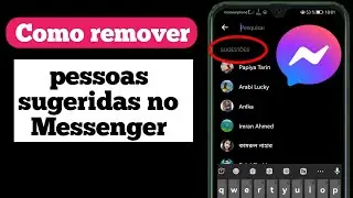 Como remover pessoas sugeridas no Messenger (2022)