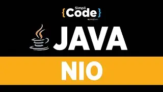 Java Tutorial For Beginners | NIO In Java | Java NIO Tutorial For Beginners | SimpliCode