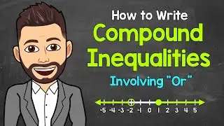 Writing Or Compound Inequalities from a Number Line | Math with Mr. J