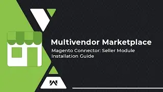 Multi Vendor Marketplace for Shopify-Magento Connector | Seller Module Installation Guide