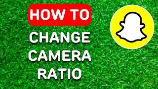 How to Change Snapchat Camera Ratio (2024) - Full Guide