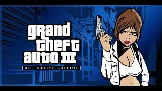 GTA 3: Definitive Edition - Самый жестокий и опасный город. Привет Либерти Сити.