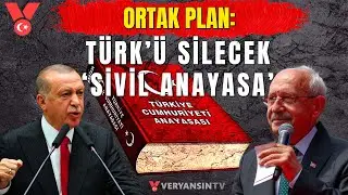 Ortak Plan: Türk'ü silecek 'Sivil Anayasa' geliyor. Tehlikenin farkında mısınız?