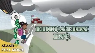 Education Inc. | Politics Documentary | Full Movie | Public Education